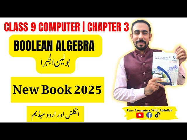 Basic Concepts of Boolean Algebra | 9th Class Computer Chapter 3 | Class 9th New Book 2025
