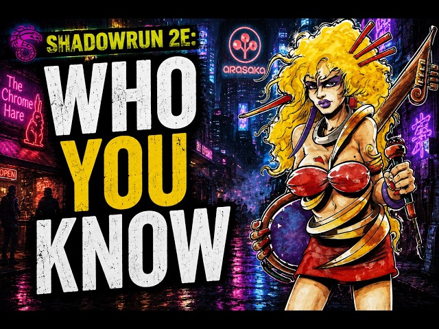 Shadowrun 2E: Why Every Runner Needs Contacts