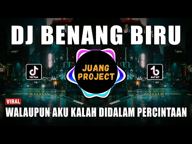 DJ WALAUPUN AKU KALAH DIDALAM PERCINTAAN | BENANG BIRU REMIX VIRAL TIKTOK TERBARU 2022
