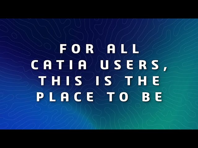 Join the online CATIA User Community