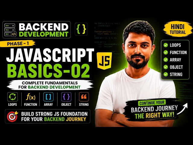 JavaScript Basics 02 | Loops, Functions, Arrays, Objects & Strings | Backend Development Course