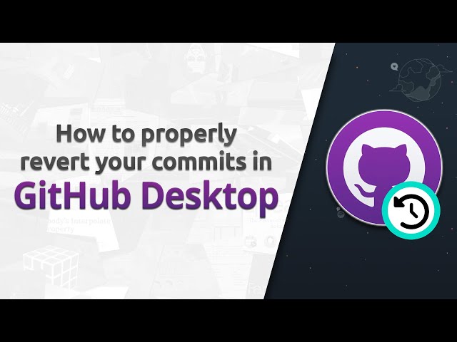 Revert your commits properly | GitHub Desktop tutorial