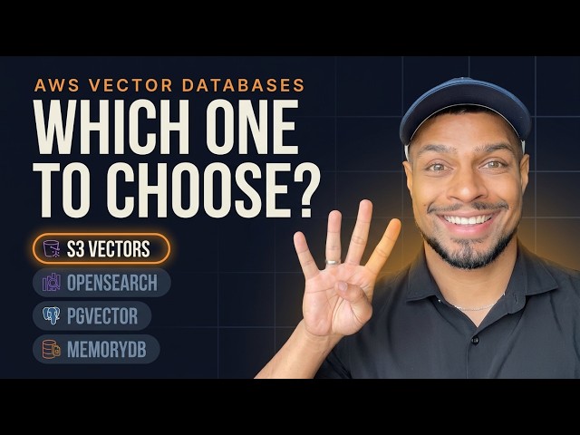 AWS has 4 vector databases. Choose right.
