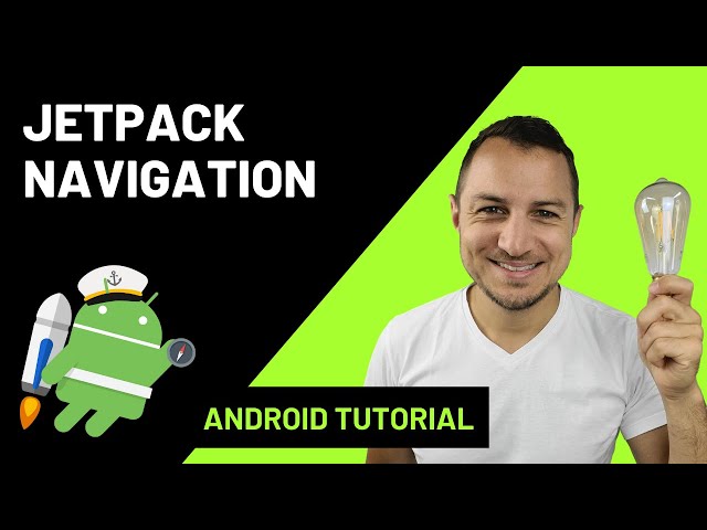 Android Jetpack Navigation Component In-Depth Guide 👊👊
