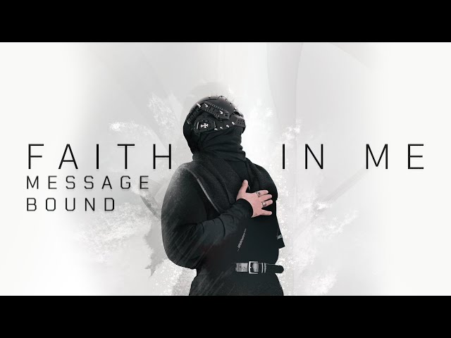 Open Boundaries - Faith In Me (Message Bound) - Lyric Video