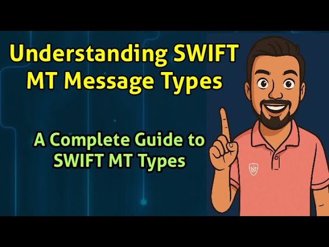 Understanding SWIFT MT Message Types: A Complete Guide to SWIFT MT Types