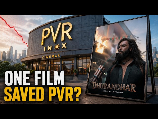 ⁠How Dhurandhar Exposed PVR’s Biggest Problem