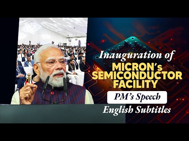 PM Modi’s speech during inauguration of Micron ATMP facility in Sanand | Eng Subtitles