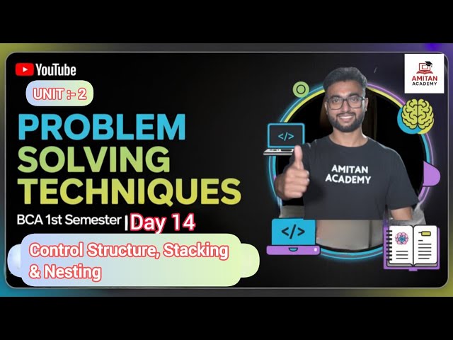 Day 14 | Control Structures, Stacking & Nesting Explained | #bca1stsemester | #amitanacademy
