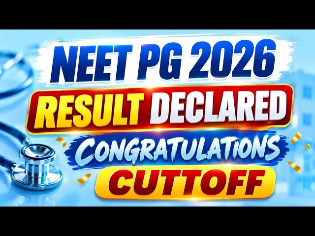 NEET PG 2026 Result Declared | Congratulations! Cutoff & Complete Details