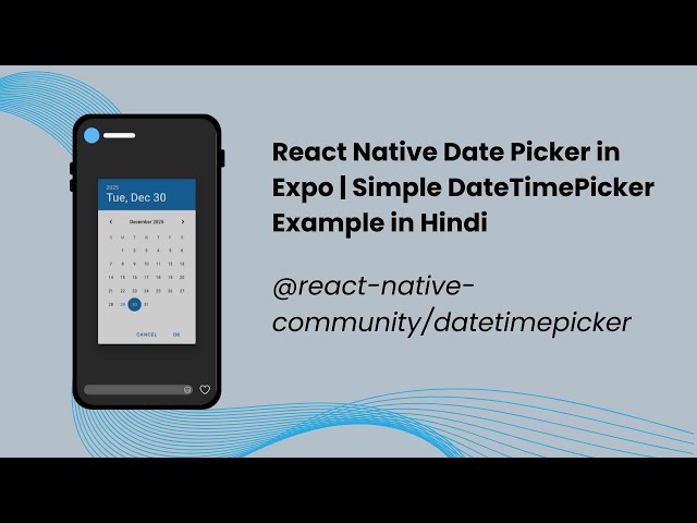 React Native Date Picker in Expo in Hindi  | @react-native-community/datetimepicker
