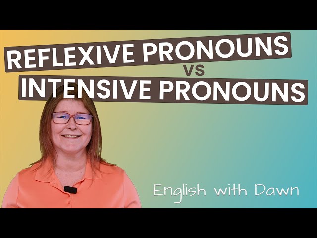 Reflexive vs Intensive Pronouns