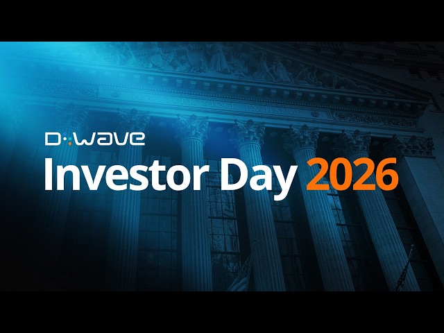 D-Wave Investor Day 2026 - Full Event
