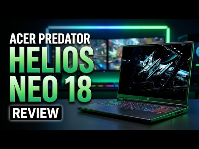 Is the Acer Predator Helios Neo 18 the Best Gaming Laptop 2025?