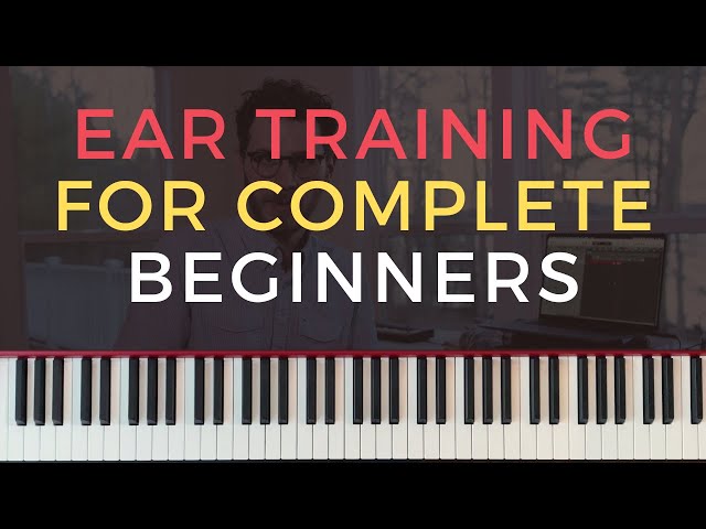 Basic Ear Training Exercises and Techniques for COMPLETE BEGINNERS