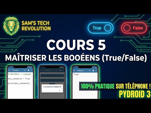Python Cours 5 : Maîtriser les variables BOOLÉENNES (True/False) sur ton téléphone ! 🤖📲🔥