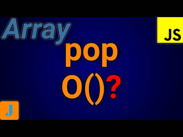 JavaScript Array Pop Time Complexity