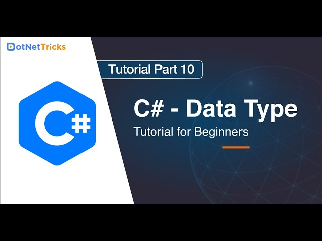C# - Data Type Tutorial Part - 10 | C# Tutorial