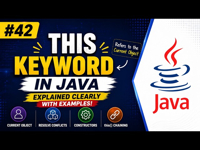 #42 – This Keyword in Java Explained Clearly with Examples