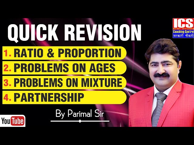 Ratio & Proportion | Problems on ages | Problems on Mixture | Partnership | By Parimal Sir