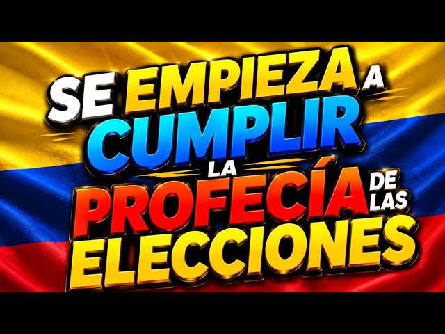 🆘️ NEW. PROPHECIES FOR COLOMBIA. PRESIDENTIAL ELECTION PROPHECY BEGINS TO BE FULFILLED
