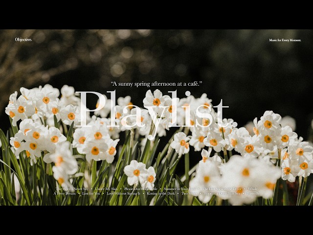 [Playlist] 햇살 가득한 봄 오후, 카페 플레이리스트 🌼  ｜ 카페 · 매장 감성 팝송 모음