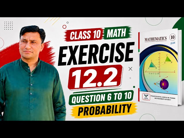 Class 10 Math Exercise 12.2 | Question 6 to 10 | Probability | Punjab Board New Book 2026