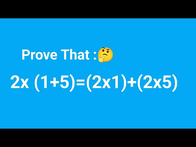  Prove this 2x (1+5)=(2x1)+(2x5) | Maths Question | Step -By -Step Solution ✍️