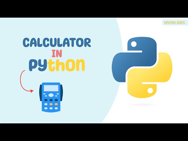 Calculator in Python | Python Project | Naman Garg