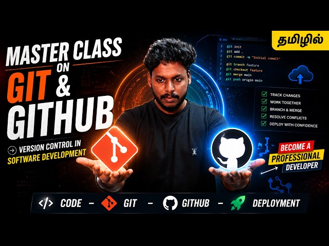 🔥 Git & GitHub Masterclass தமிழில் 🚀 | Beginner ➜ Pro Developer