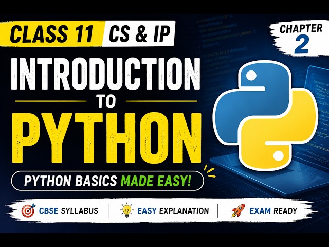 Introduction to Python | Class 11 CS & IP | Chapter 2 | CBSE | Python Basics Made Easy