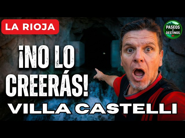 Villa Castelli: Crossing the Tunnel, is it worth it? La Rioja Complete Guide