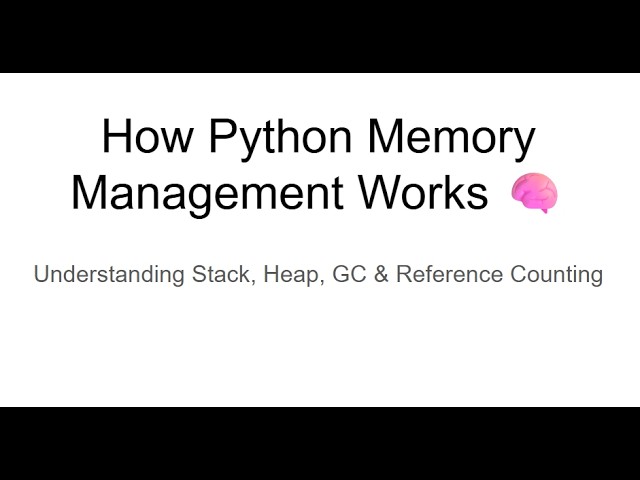 How Python Memory Management REALLY Works (Explained Simply)