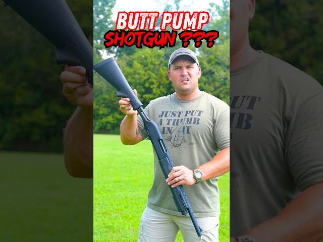 A "Butt Pump" Shotgun ???