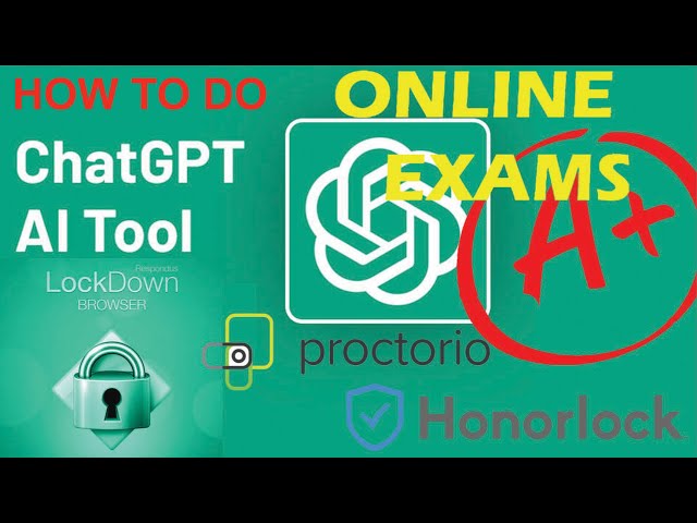How To Cheat Online Proctored Exams With ChatGPT