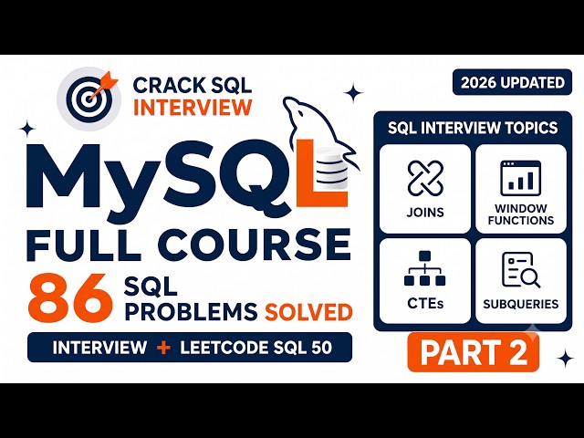 SQL Interview Questions + LeetCode SQL 50 | 86 Solved Problems | MySQL Course Part 2