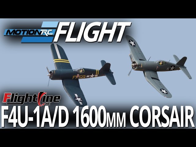 FlightLine RC F4U-1A/D 1600mm Corsair - Flight Review - Motion RC