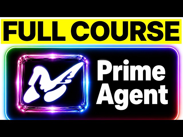 Prime Agent AI: Full FREE Course
