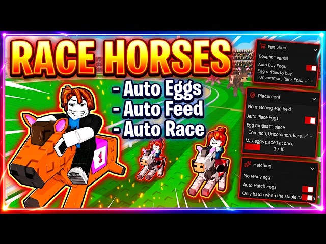 🐴 Race Horses Script - Auto Eggs, Feed, Race (NO KEY!!)
