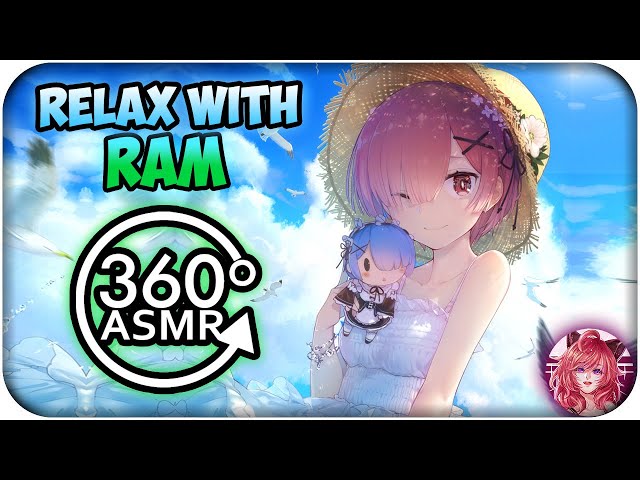 Relax With Ram~ [ASMR] 360: Re:Zero 360 VR (Study/Read/Concentrate Video)