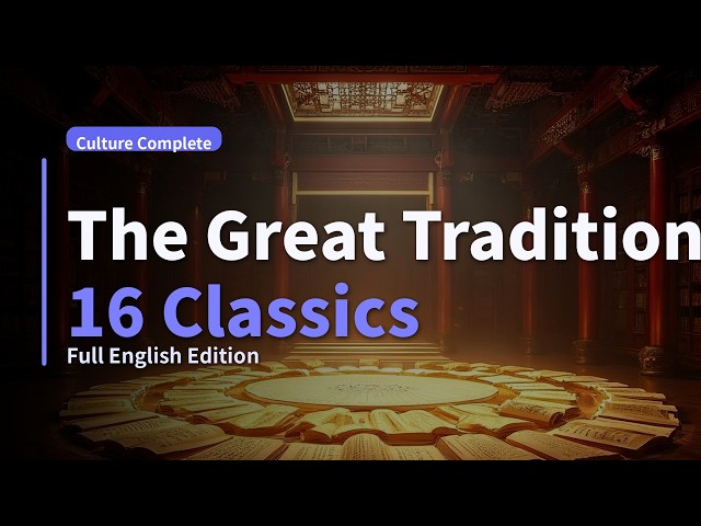 From Confucius to Inner Alchemy: 16 Books That Built Chinese Civilization
