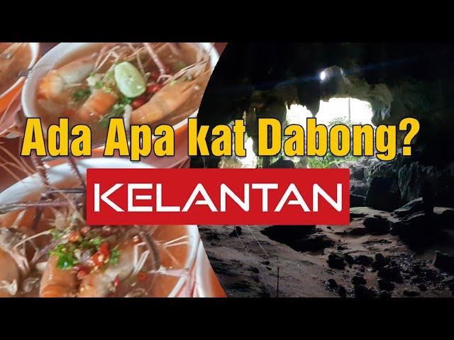 Ada Apa Kat Dabong, Kelantan? #promotekelantan