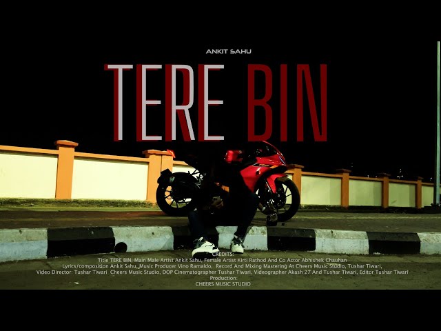 TERE BIN -  ANKIT SAHU | PROD. BY VINO ( OFFICIAL MUSIC VIDEO ) 2k26