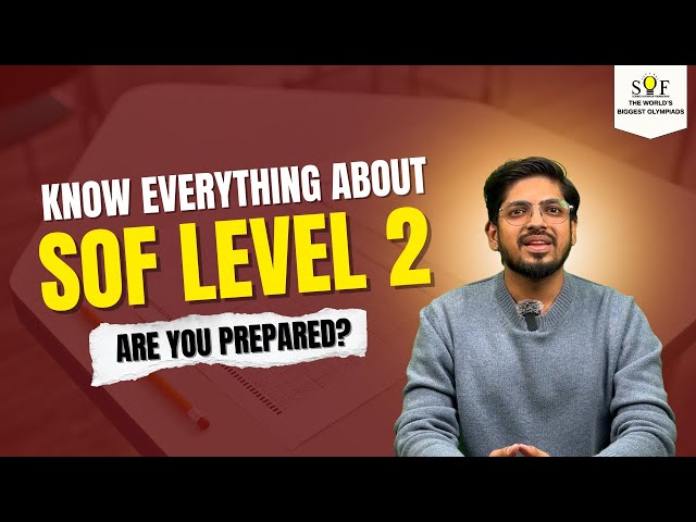 SOF Level 2 Olympiad | What It Is, Why It Matters & How to Prepare