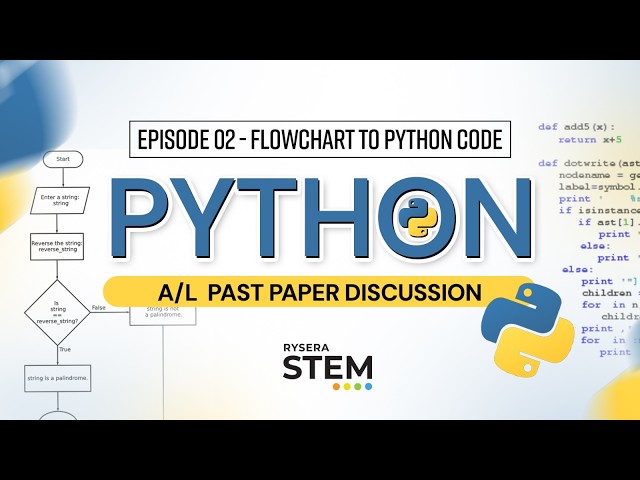 Python Flowcharts to Python Code | A/L Past Paper Discussion | Episode 02 | Rysera STEM