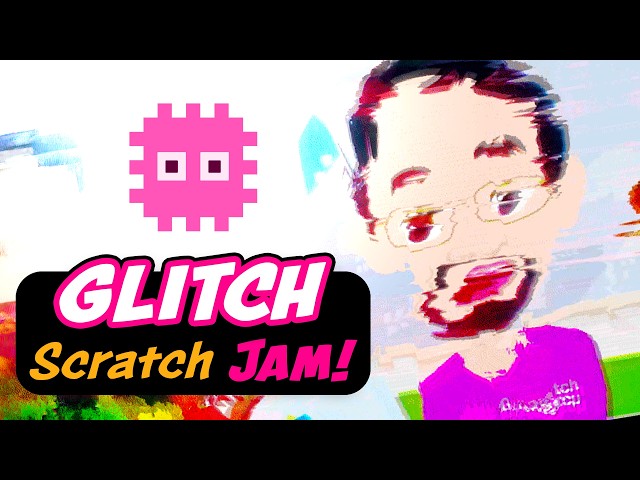 Scratch Game Jam Showcase | Best of "Glitch"