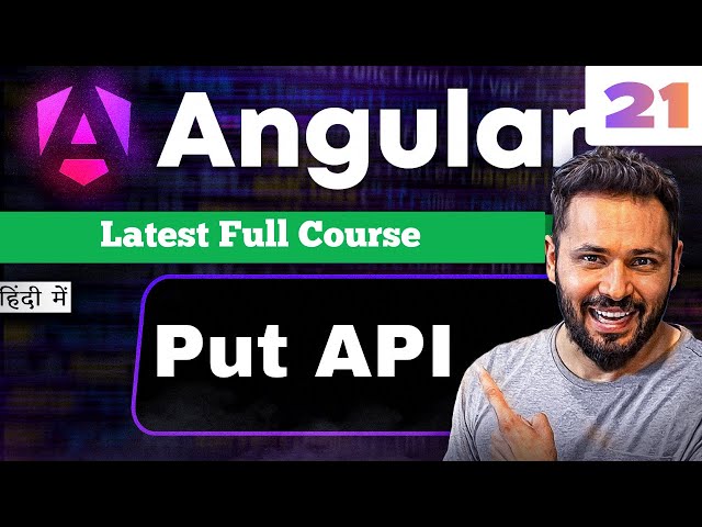Angular 21 Tutorial in Hindi #57 | Update Data Using PUT API | Edit User Example | HttpClient