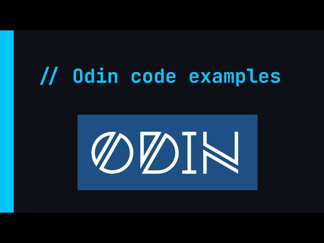 Odin Intro (3 / 3) - Code Examples
