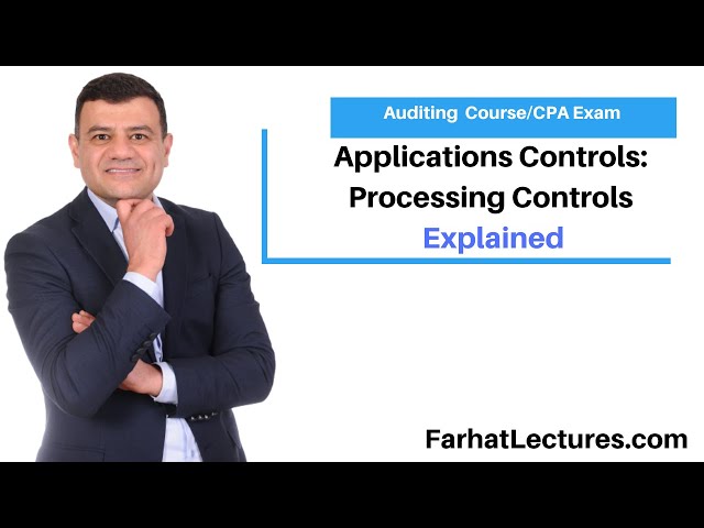 Application Controls in auditing Processing Controls