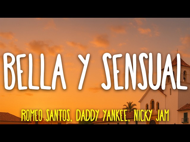 Romeo Santos, Daddy Yankee, Nicky Jam - Bella y Sensual (Letra/Lyrics)